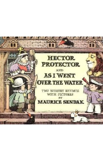Hector Protector and as I Went Over the Water: Two Nursery Rhymes