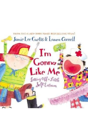 I'm Gonna Like Me: Letting Off a Little Self-Esteem