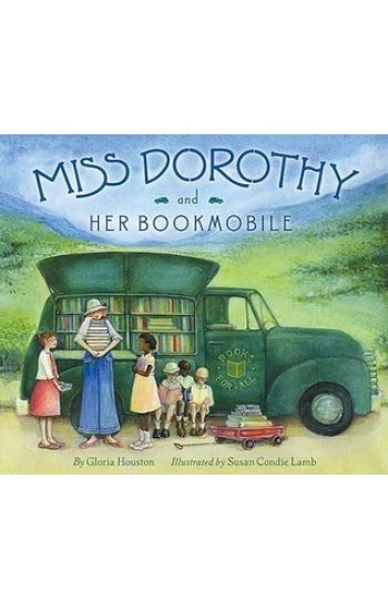 Miss Dorothy and Her Bookmobile