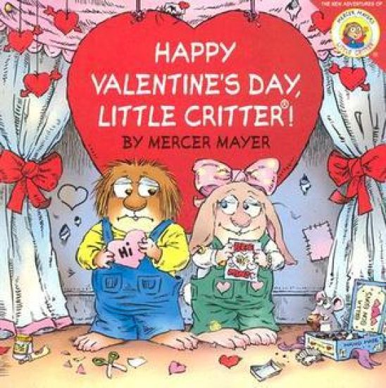 Little Critter: Happy Valentine's Day, Little Critter!: A Lift-The-Flap Book for Kids