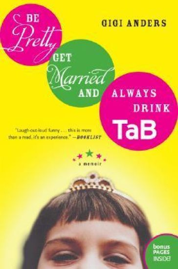 Be Pretty, Get Married, and Always Drink Tab
