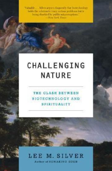 Challenging Nature: The Clash Between Biotechnology and Spirituality