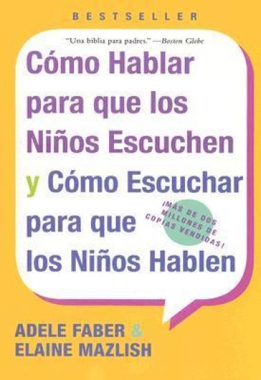 Como Hablar para que Los Ninos Escuchen
