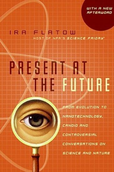 Present At The Future
