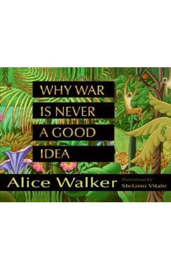 Why War Is Never a Good Idea