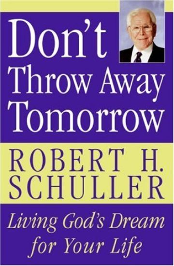 Don't Throw Away Tomorrow