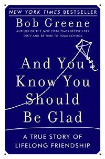 And You Know You Should Be Glad: A True Story of Lifelong Friendship