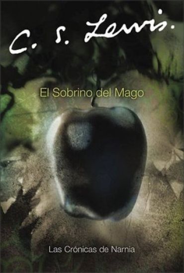 El Sobrino del Mago: The Magician's Nephew (Spanish Edition)