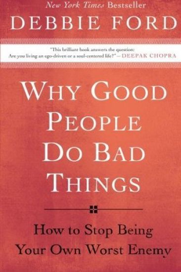 Why Good People Do Bad Things