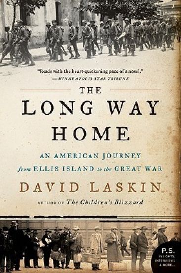 The Long Way Home: An American Journey from Ellis Island to the Great War