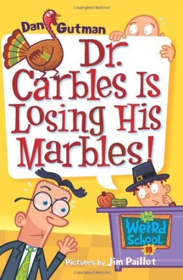 My Weird School #19: Dr. Carbles Is Losing His Marbles!