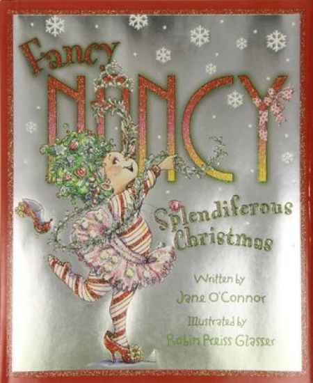 Fancy Nancy: Splendiferous Christmas: A Christmas Holiday Book for Kids