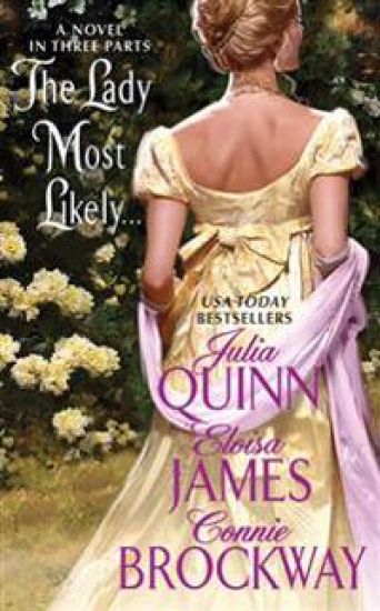 The Lady Most Likely...: A Novel in Three Parts