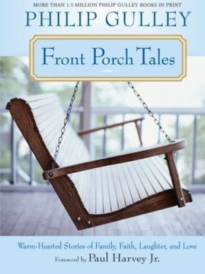 Front Porch Tales: Warm-Hearted Stories of Family, Faith, Laughter, and Love
