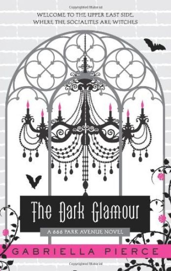 The Dark Glamour: A 666 Park Avenue Novel