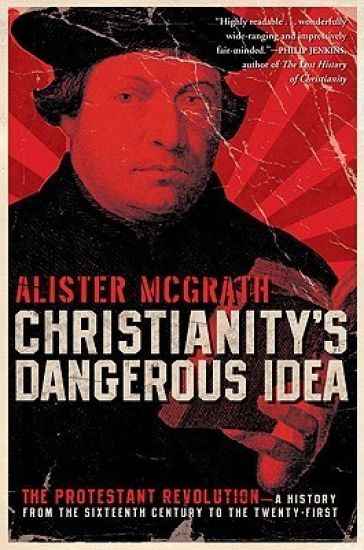 Christianity's Dangerous Idea
