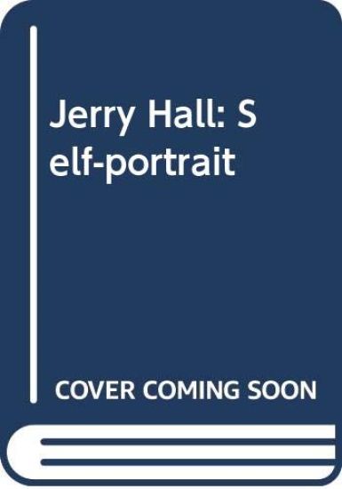 Jerry Hall: Self-Portrait