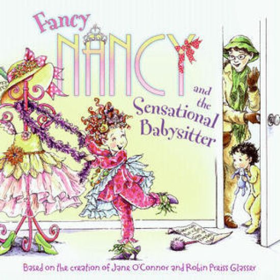 Fancy Nancy and the Sensational Babysitter
