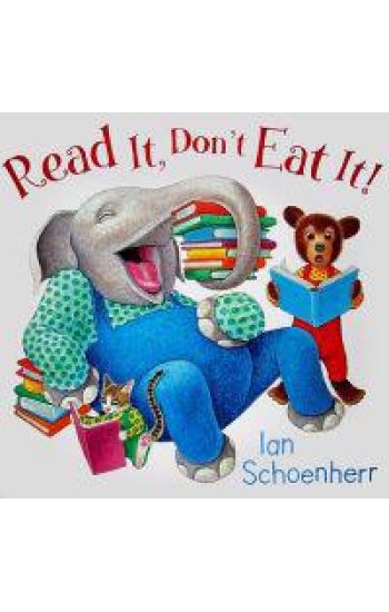 Read It, Don't Eat It!
