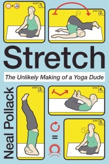 Stretch: The Unlikely Making of a Yoga Dude