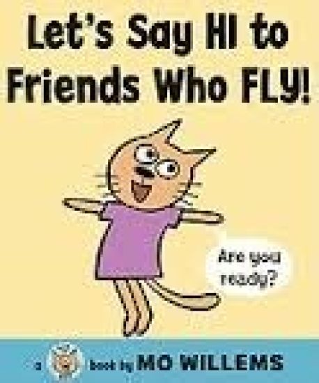 Let's Say Hi to Friends Who Fly!