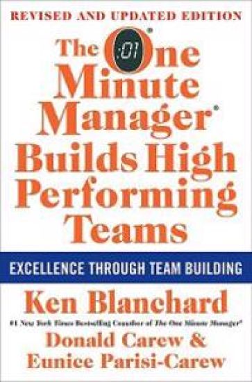 The One Minute Manager Builds High Performing Teams: New and Revised Edition