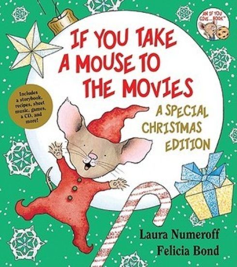 If You Take a Mouse to the Movies: A Special Christmas Edition: A Christmas Holiday Book for Kids [With CD (Audio)]