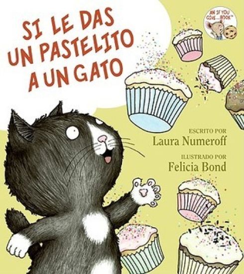 Si Le Das Un Pastelito a Un Gato: If You Give a Cat a Cupcake (Spanish Edition)