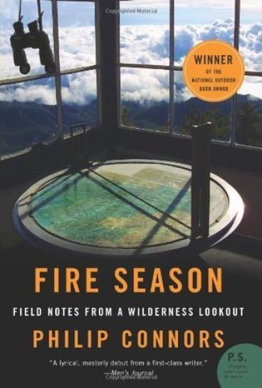 Fire Season: Field Notes from a Wilderness Lookout