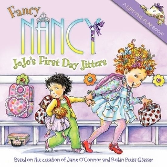 Fancy Nancy: Jojo's First Day Jitters