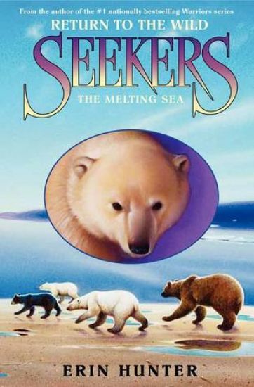 Seekers: Return to the Wild #2: The Melting Sea