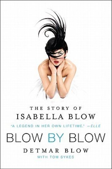 Blow by Blow: The Story of Isabella Blow
