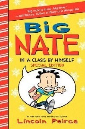 Big Nate: In a Class by Himself Special Edition: Includes 16 Extra Pages of Fun!