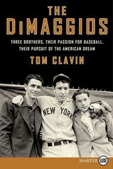 The DiMaggios: Three Brothers, Their Passion for Baseball, Their Pursuit of the American Dream (Large Print)
