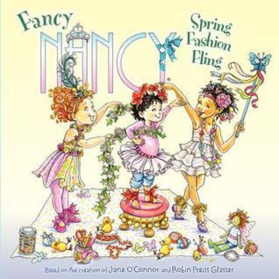 Fancy Nancy: Spring Fashion Fling