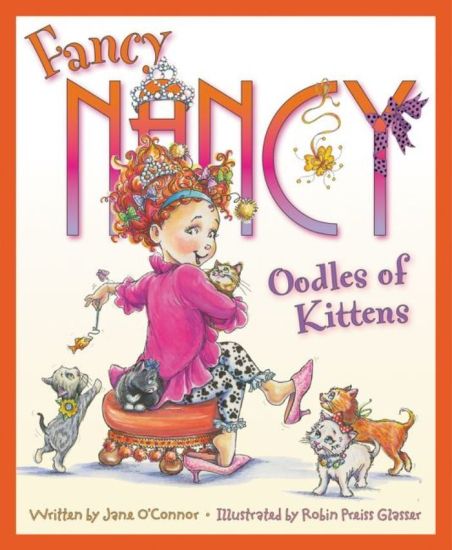 Fancy Nancy: Oodles of Kittens