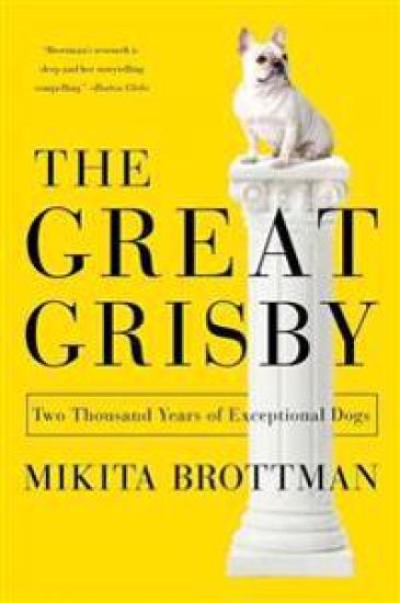 The Great Grisby: Two Thousand Years of Exceptional Dogs