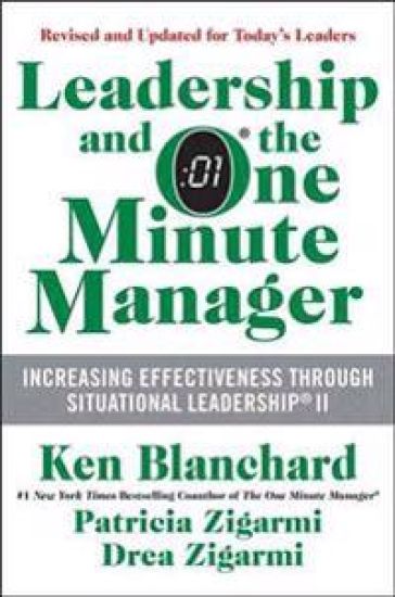 Leadership and the One Minute Manager: Increasing Effectiveness Through Situational Leadership II