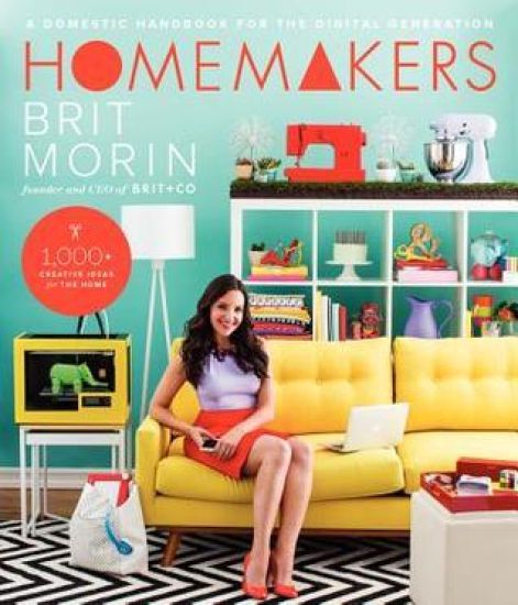 Homemakers: A Domestic Handbook for the Digital Generation