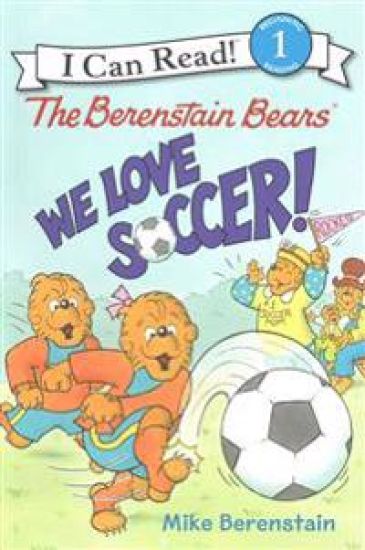 The Berenstain Bears: We Love Soccer!
