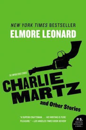 Charlie Martz and Other Stories: The Unpublished Stories