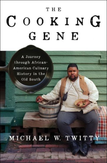 The Cooking Gene: A Journey Through African American Culinary History in the Old South