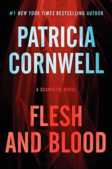 Flesh and Blood a Scarpetta Novel