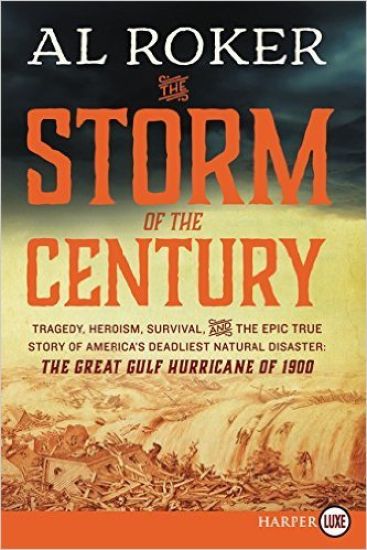 The Storm of the Century: Tragedy, Heroism, Survival, and the Epic True Story of America's Deadliest Natural Disaster: The Great Gulf Hurricane of 190