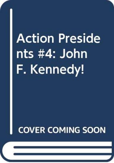 Action Presidents #4: John F. Kennedy!