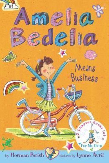 Amelia Bedelia Bind-Up: Books 1 and 2: Amelia Bedelia Means Business; Amelia Bedelia Unleashed