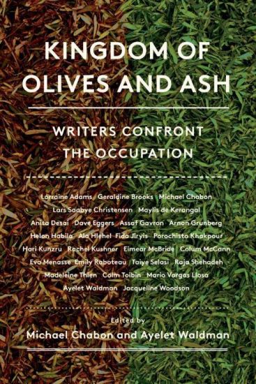 Kingdom of Olives and Ash: Writers Confront the Occupation