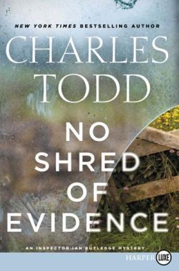 No Shred of Evidence: An Inspector Ian Rutledge Mystery
