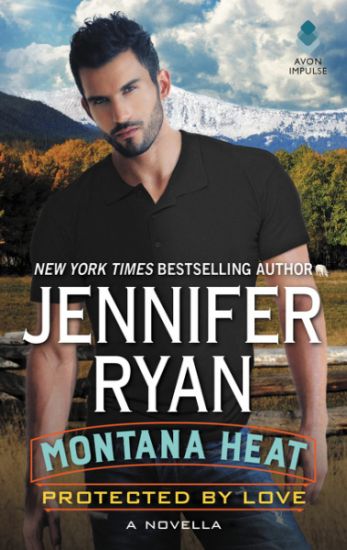 Montana Heat: Protected by Love: A Novella