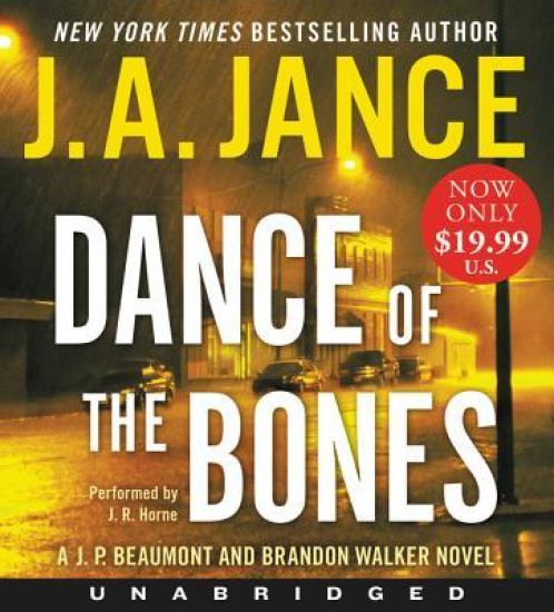 Dance of the Bones: A J. P. Beaumont and Brandon Walker Novel